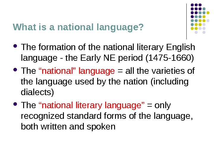 Литературный язык английского языка. National and Literary language. Formation of English language. Development of English language. The Development of the English language презентация.