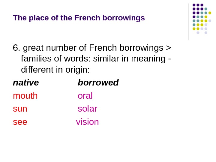 Greatest number. French borrowings. Norman-French borrowings. French borrowings in English. Borrowings from French.