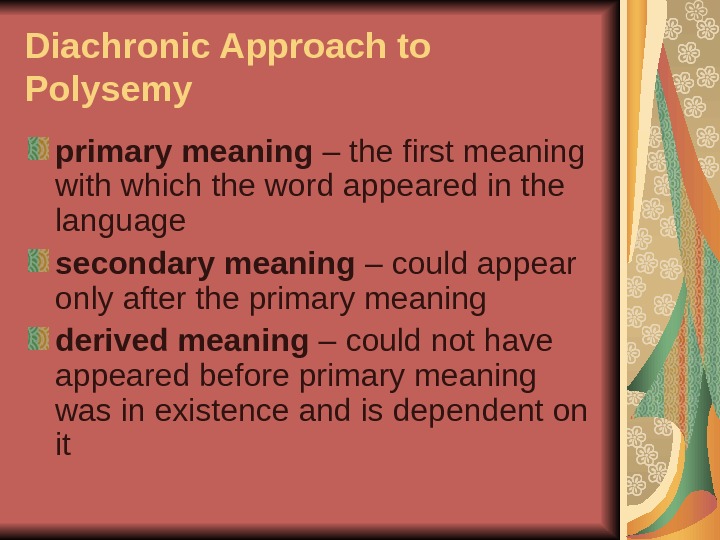 Approaches to the word meaning. Primary secondary meaning. Types of meaning. What are the Types of meaning?. Primary meaning is.