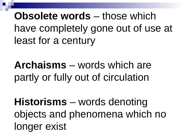 Obsolete перевод. Obsolete Words. Obsolescent Words. Archaisms, obsolete Words, historisms. Obsolete and obsolescent Words.