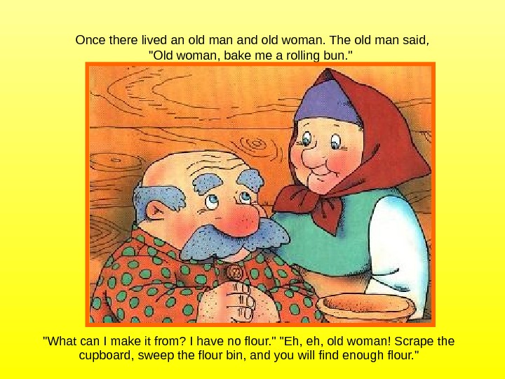 Russian national tale “The rolling bun”