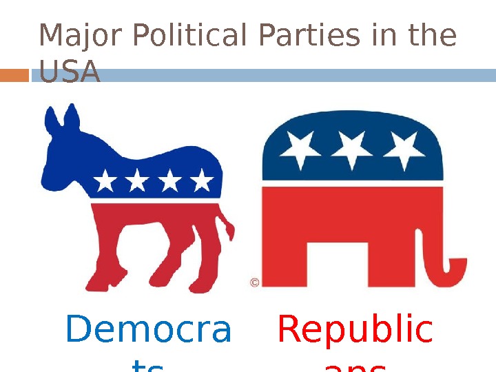 Политические партии сша. Партии США на английском. Political Parties of the USA. Демократическая партия США на англ. Major political Parties in the USA.