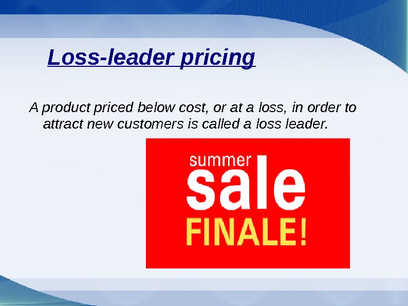 Loss. Loss leader pricing. Loss leader pricing презентация. Loss leader примеры. Loss leader pricing presentation.