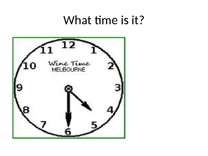 What time. Презентация what is the time. It is High time упражнения. Конструкция of the time. It is time it is High time грамматика.