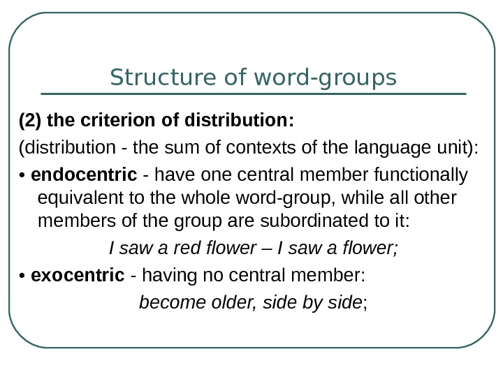 Grouping words. Classification of Word Groups. Structure of Word-Groups. Word structure. Exocentric Word-Groups.