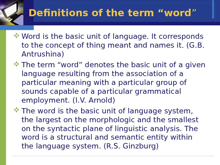 Basic unit. Language Units. The Basics of the language. Definition of Words. Word-Group as a Unit of language..