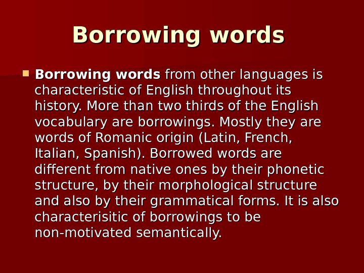 Borrow b lend. Italian borrowings in English презентация. Borrowings in English language. Semantic borrowings. English Borrowed Words.