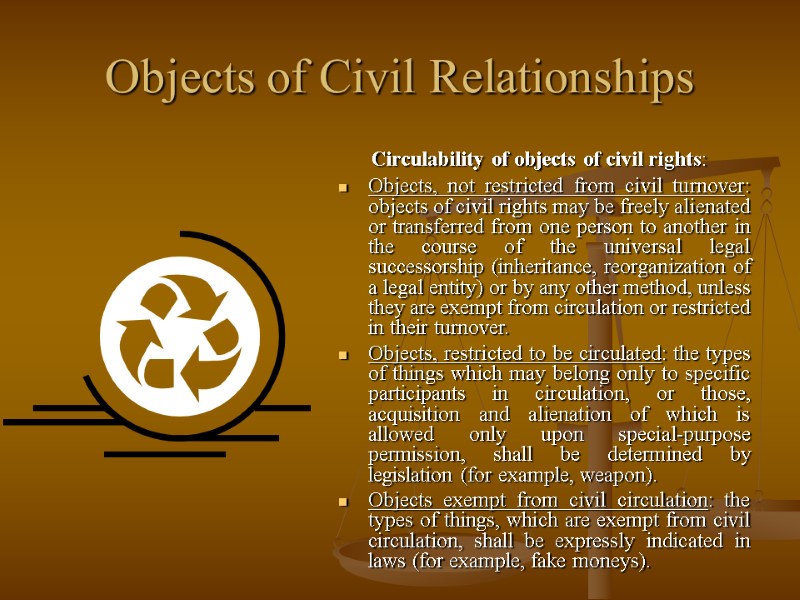 CIVIL LAW Lecture 7 Objects of Civil Relationships