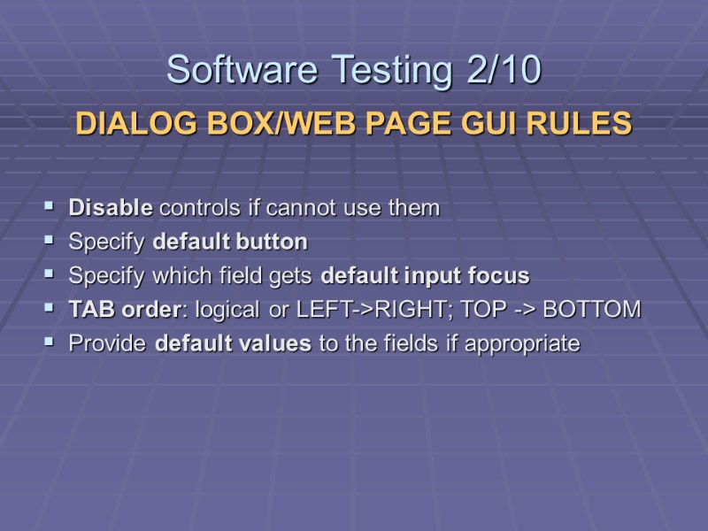 Gui Rules Software Testing 2/10 WELCOME Graphic User Interface Testing