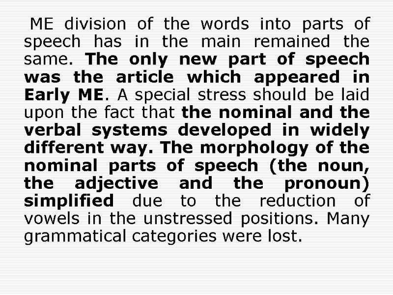 LECTURE 8 General characteristics of the ME grammar.