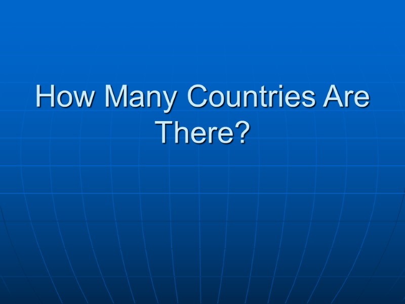 how-many-countries-are-there-it-seems-like