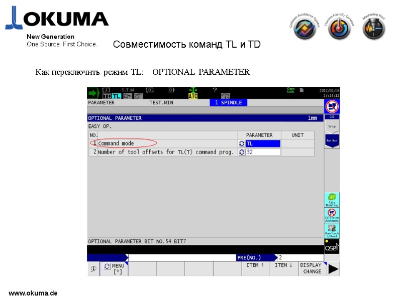 >www.okuma.de New Generation One Source. First Choice. Как переключить режим TL:  OPTIONAL PARAMETER