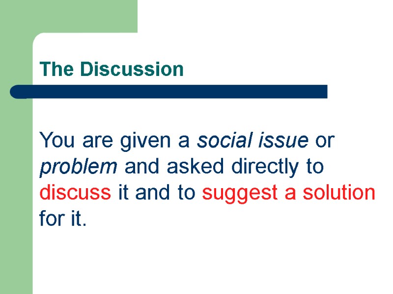 Discuss The Issue First ACADEMIC WRITING Part 2 What we shall speak