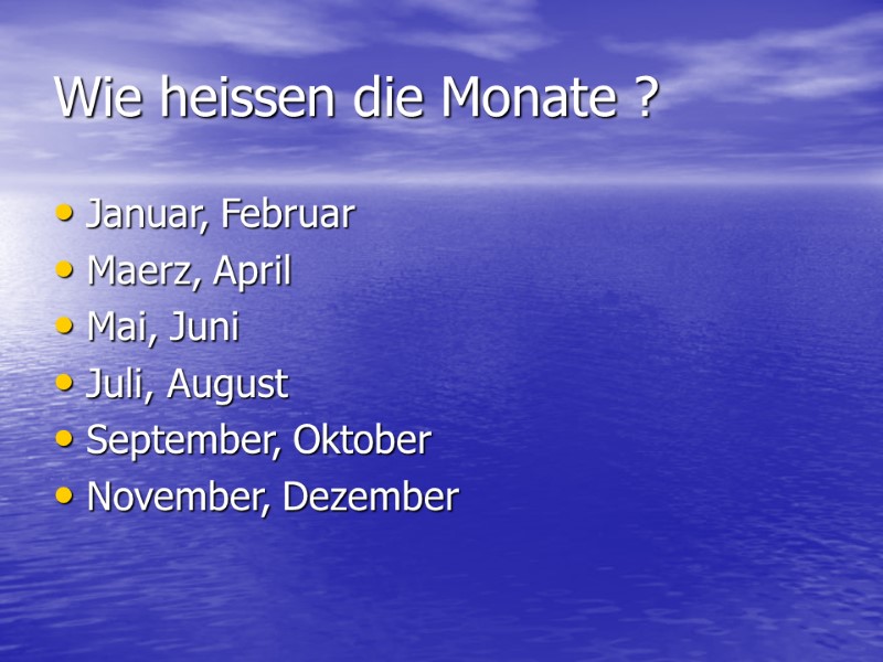 Jahresablauf und Wetter Wie heissen die Monate