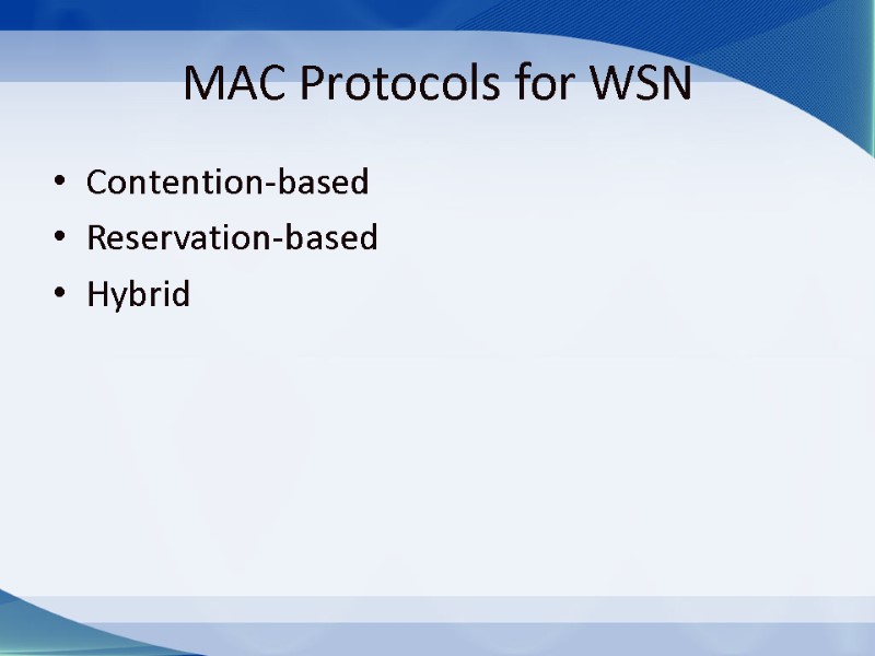 Protocol Stack MAC Protocols Objectives of MAC Protocols