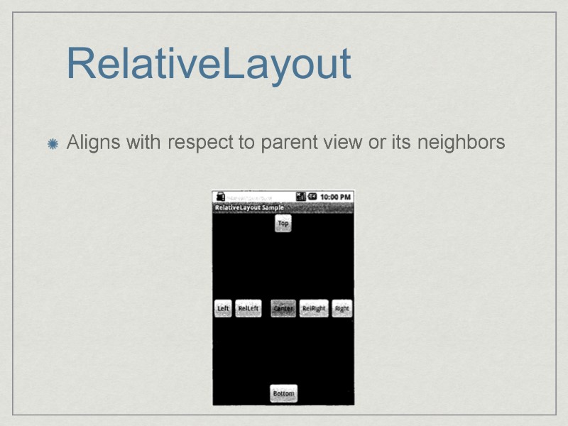 Lecture #4 Layouts and Basic Widgets Layouts List