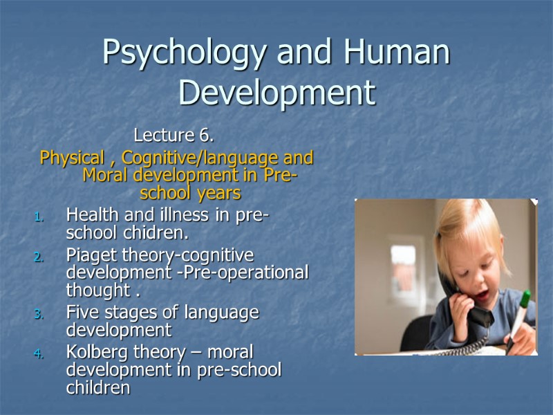 Psychology And Human Development Lecture 6. Physical