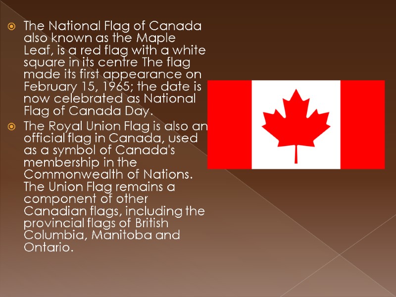 The political system of Canada The National Flag