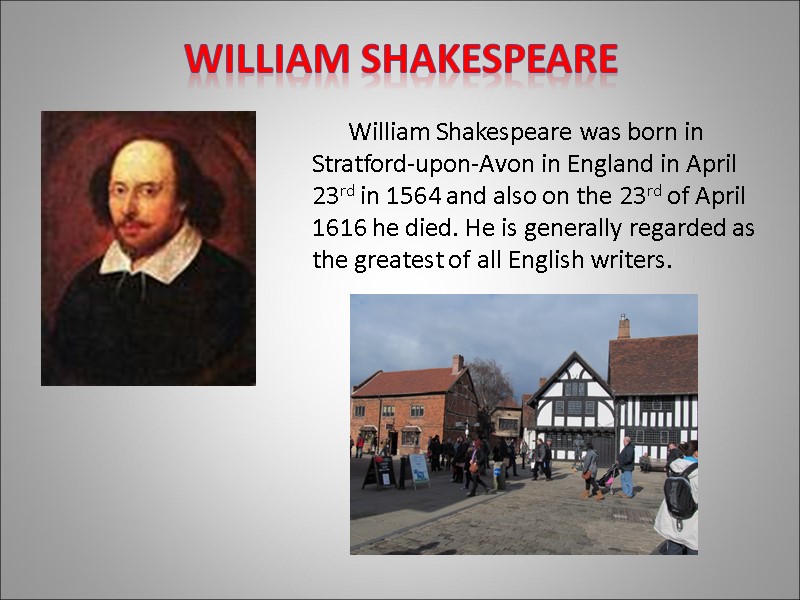 William Shakespeare William Shakespeare William Shakespeare Was Born