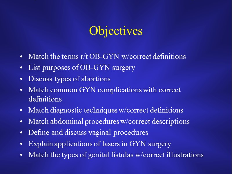 Introduction to Obstetrics & Gynecology Overview Objectives Match