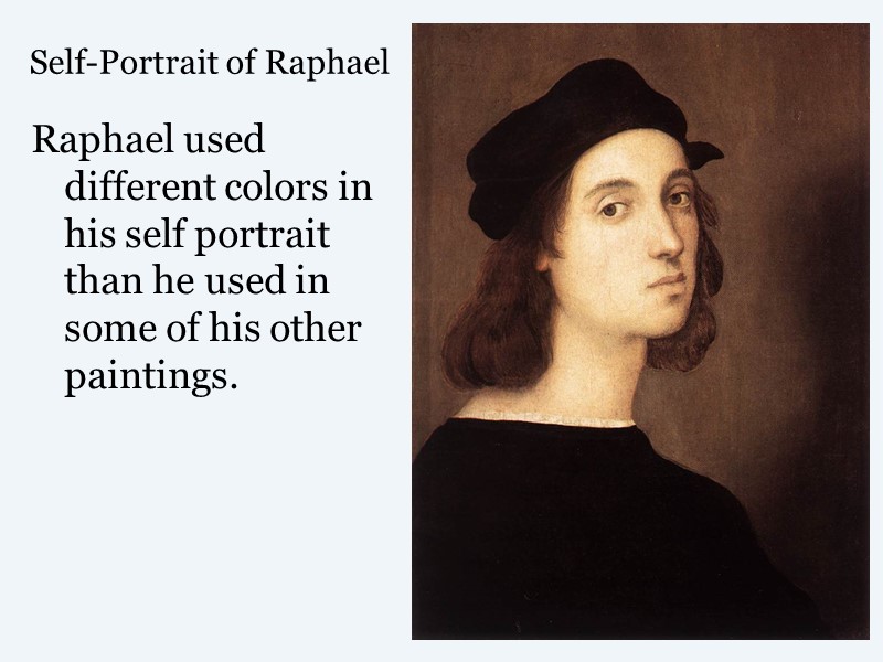 Raphael (1483 – 1520) Italian Renaissance Italian Renaissance