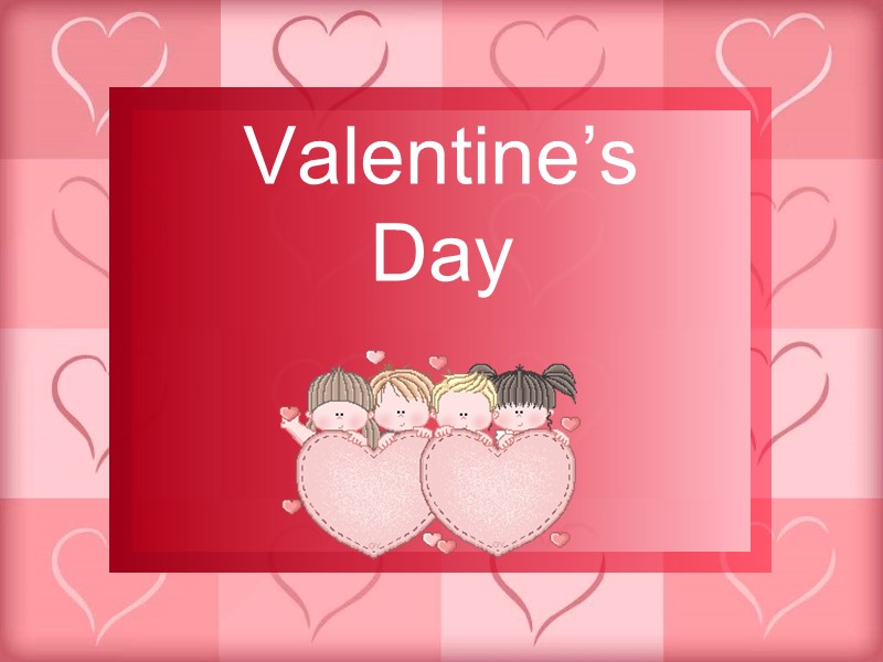 Valentine’s Day Celebrated on February 14th… What is