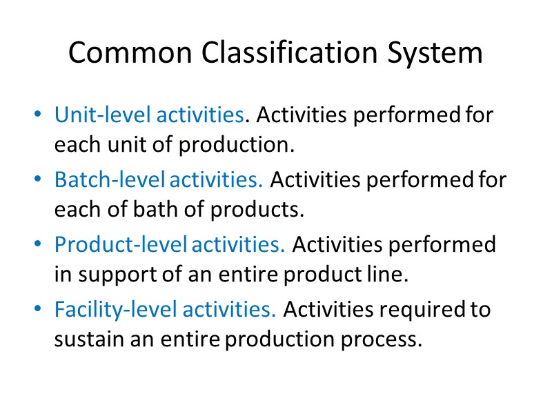 Activity Based Classification Activity Based Costing Accounting 2020 Professor Richard McDermott