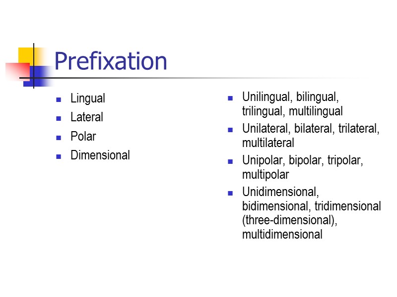 Prefixation 4) Prefixes of degree or size