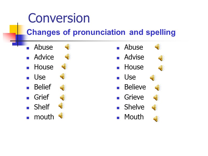 Affixes can be classified according to (I): ability to convert the word into another