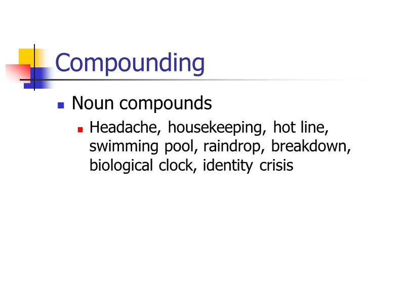 Compounding The definition of compounding Composition or compounding is a word-formation process consisting of