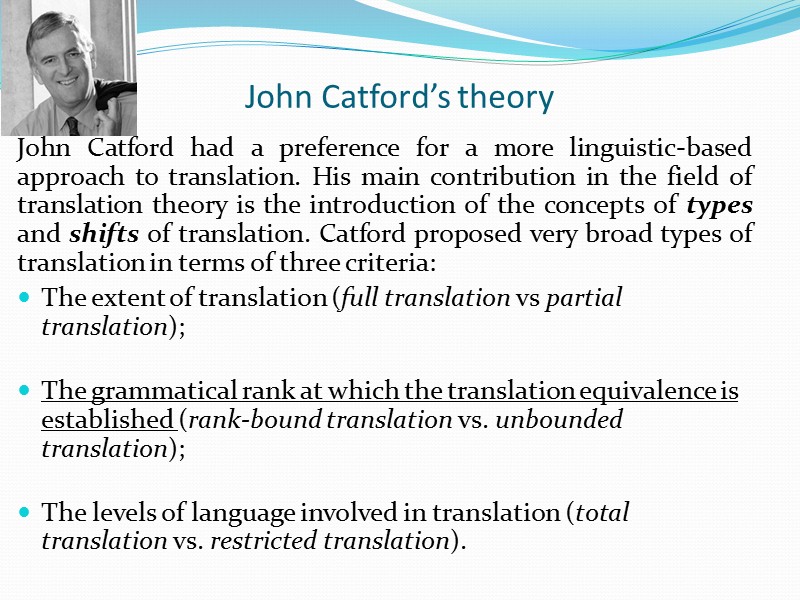 Roman Jacobson’s Theory of Equivalence  “These three kinds of translation are to be