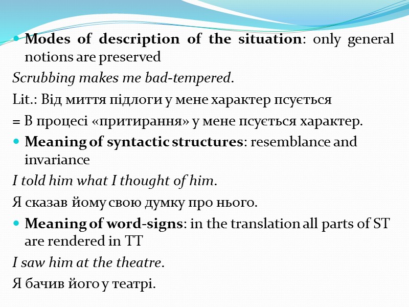 Mona Baker: different types of  equivalence Equivalence that can appear at word level