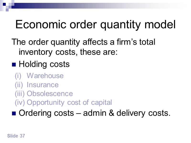 The model uses the following terms: D =  Annual demand in units 