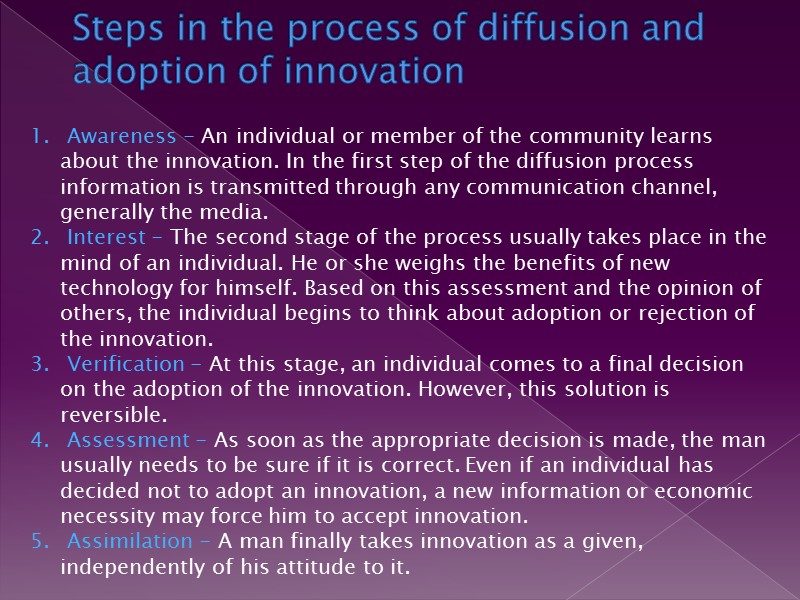 The Theory of Diffusion of Innovations Diffusion of innovation – is a process of