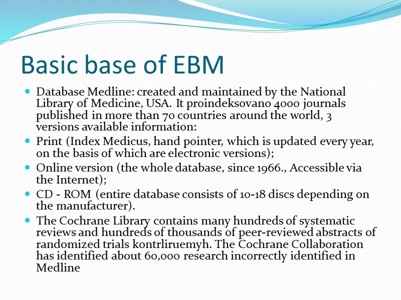 Algorithms use in EBM Evidence-based medicine – it is  a medical information technology,