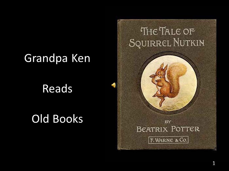 1 Grandpa Ken Reads  Old Books