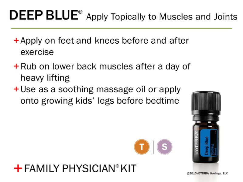 ©2015 dōTERRA Holdings, LLC  ESSENTIAL OIL  COLLECTION FAMILY  PHYSICIAN® +