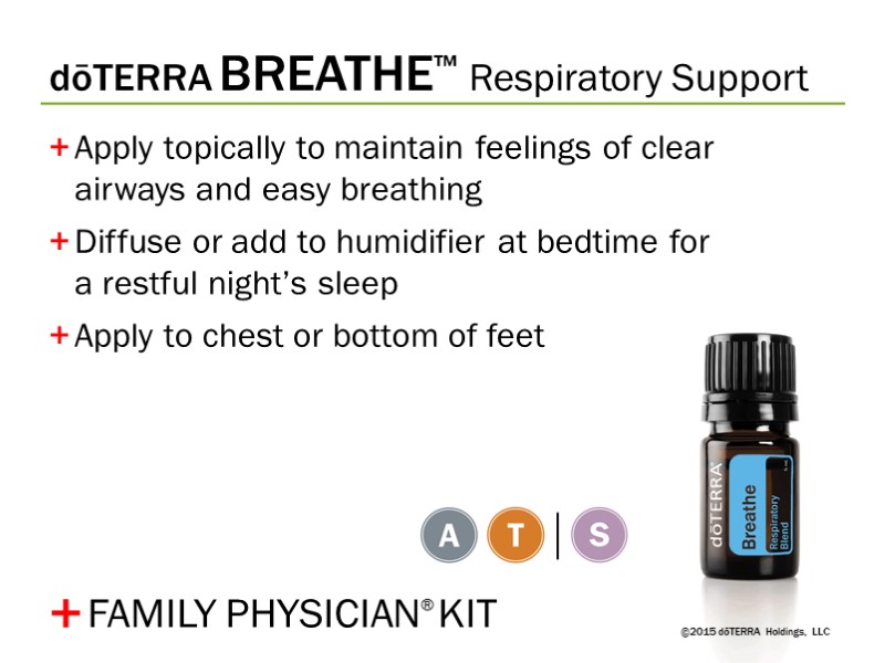 dōTERRA    FAMILY PHYSICIAN® KIT ©2015 dōTERRA Holdings, LLC Six single essential