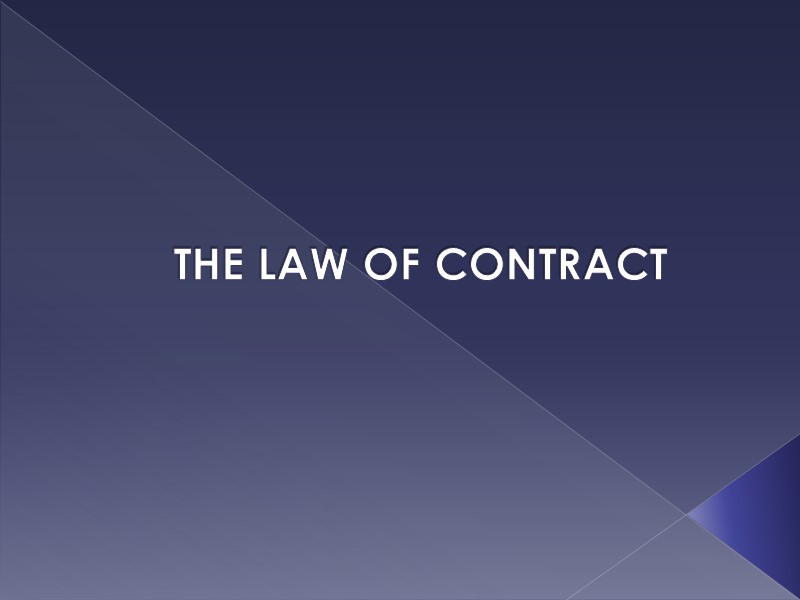 THE LAW OF CONTRACT