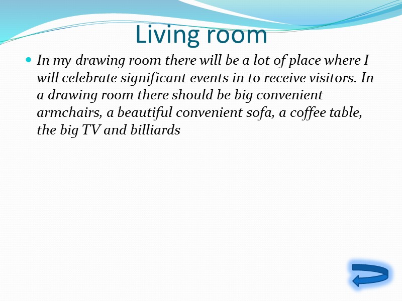 The house of my dream Hello! My name is Kristina I would like to