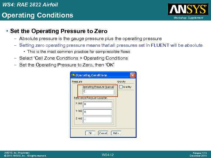 WS 4: RAE 2822 Airfoil Operating Conditions Workshop Supplement • Set the Operating Pressure