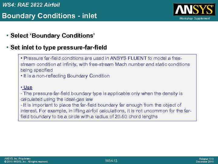 WS 4: RAE 2822 Airfoil Boundary Conditions - inlet Workshop Supplement • Select ‘Boundary