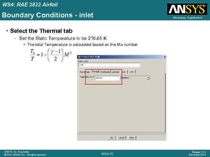 WS 4: RAE 2822 Airfoil Boundary Conditions - inlet Workshop Supplement • Select the