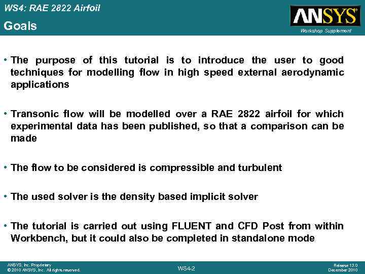 WS 4: RAE 2822 Airfoil Goals Workshop Supplement • The purpose of this tutorial