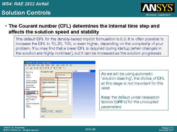 WS 4: RAE 2822 Airfoil Solution Controls Workshop Supplement • The Courant number (CFL)