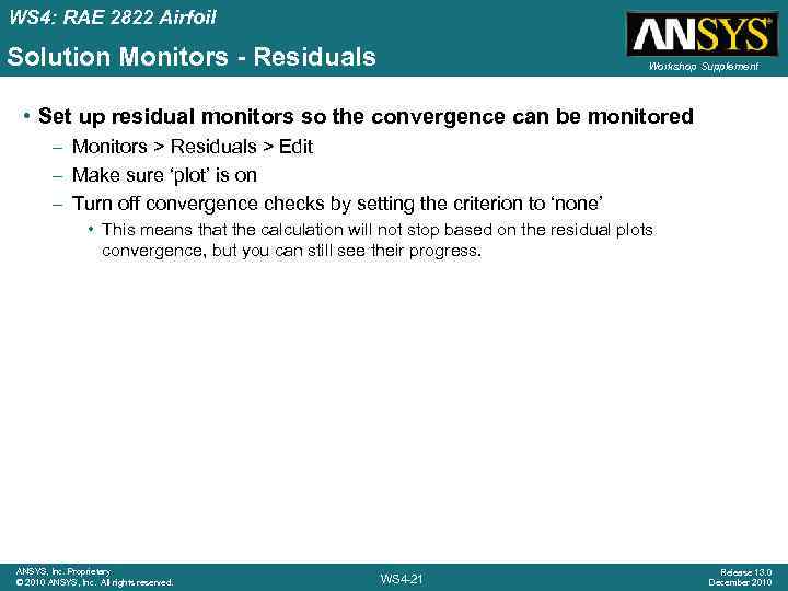 WS 4: RAE 2822 Airfoil Solution Monitors - Residuals Workshop Supplement • Set up
