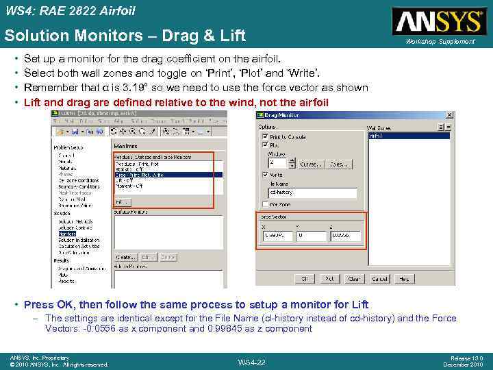 WS 4: RAE 2822 Airfoil Solution Monitors – Drag & Lift • • Workshop