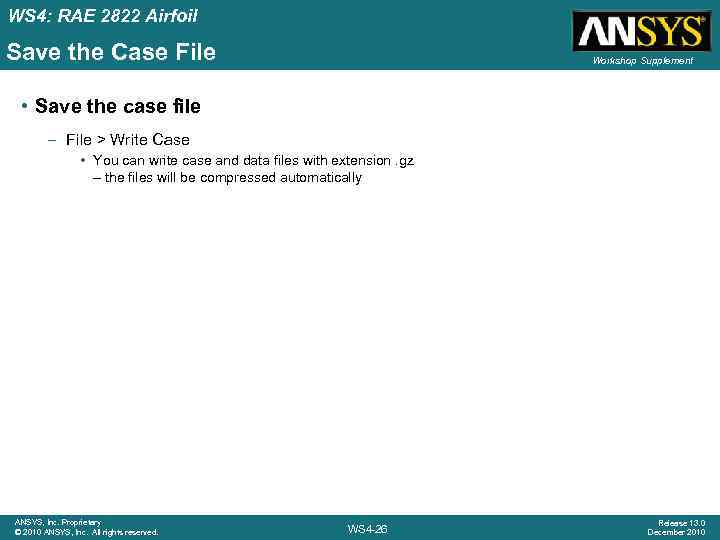 WS 4: RAE 2822 Airfoil Save the Case File Workshop Supplement • Save the