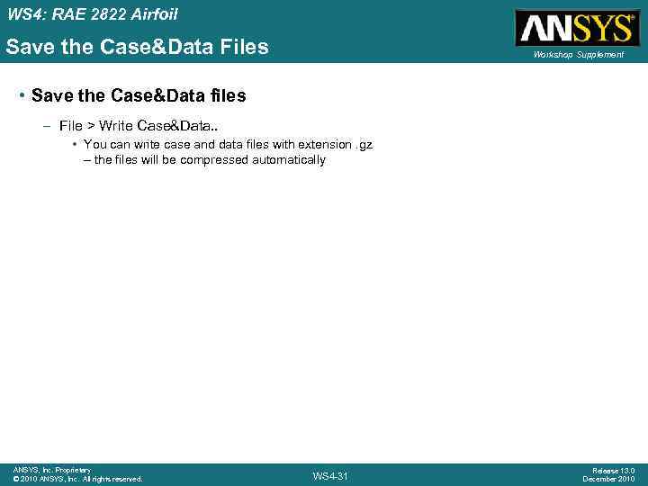 WS 4: RAE 2822 Airfoil Save the Case&Data Files Workshop Supplement • Save the