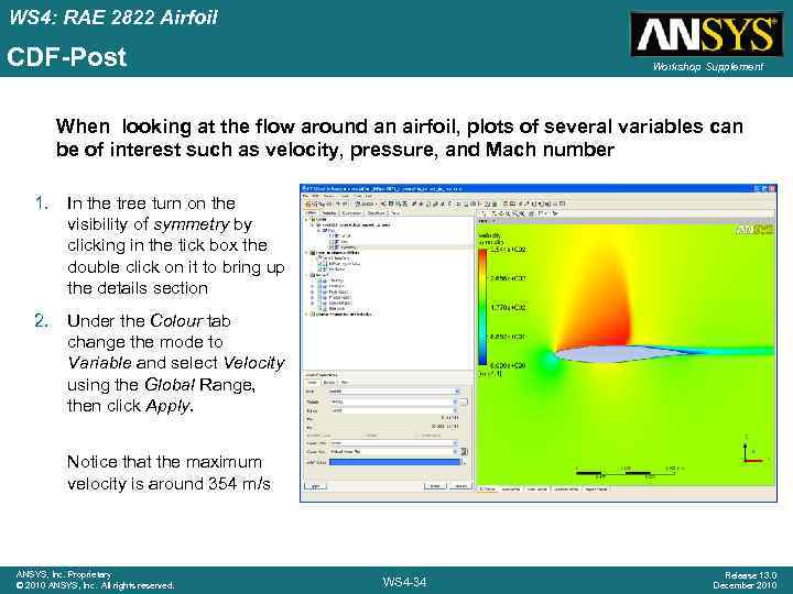 WS 4: RAE 2822 Airfoil CDF-Post Workshop Supplement When looking at the flow around